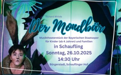 Ein Mond für alle – Musiktheater der Bayerischen Staatsoper „Der Mondbär“ im Bürgerstadl in Schaufling